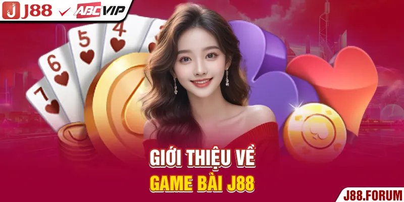 Giới thiệu về game bài J88