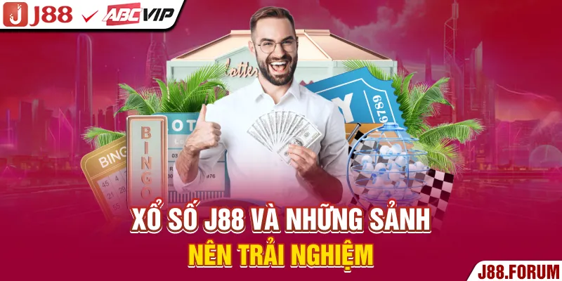 Xổ số J88 và những sảnh nên trải nghiệm