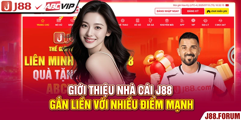 Giới thiệu nhà cái J88 gắn liền với nhiều điểm mạnh