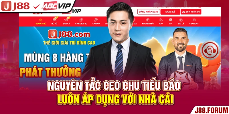 Nguyên tắc CEO Chu Tiểu Bảo luôn áp dụng với nhà cái
