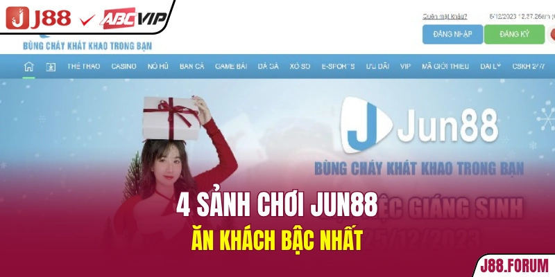 4 sảnh chơi JUN88 ăn khách bậc nhất