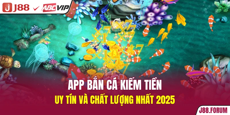 app bắn cá kiếm tiền