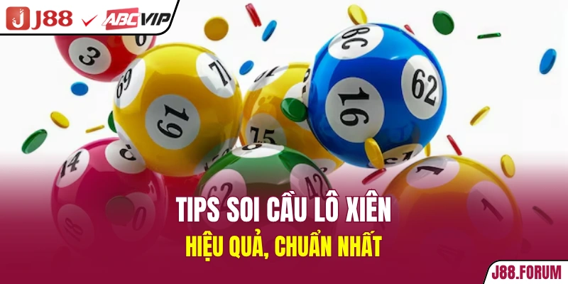 Tips soi cầu lô xiên hiệu quả, chuẩn nhất