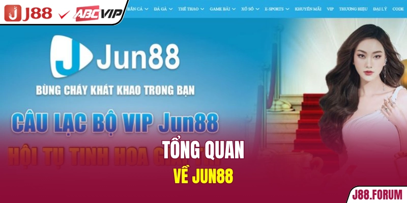 Tổng quan về JUN88